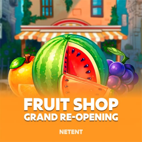 Fruit Shop Grand Re-Opening