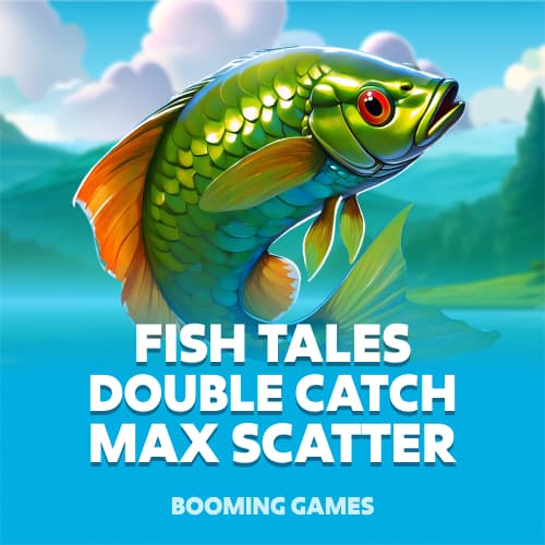 Fish Tales: Double Catch Max Scatter