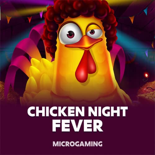 Chicken Night Fever