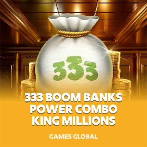 333 Boom Banks POWER COMBO King Millions
