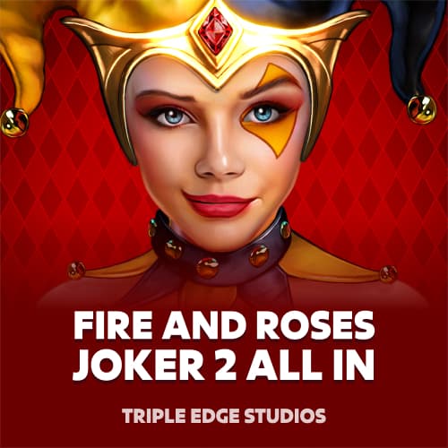 Fire and Roses Joker 2 All-In