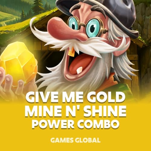 Give Me Gold: Mine n' Shine POWER COMBO