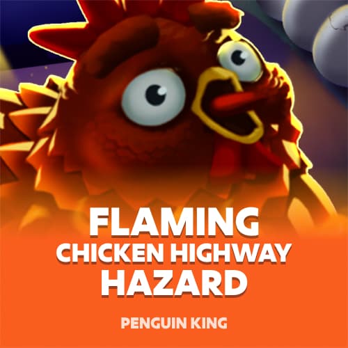 Flaming Chicken: Highway Hazard