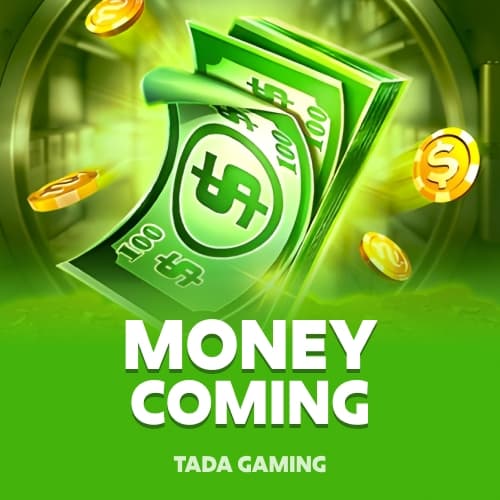 Money Coming