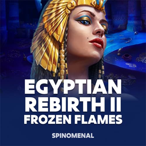 Egyptian Rebirth II - Frozen Flames