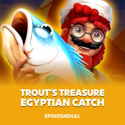 Trout's Treasure - Egyptian Catch