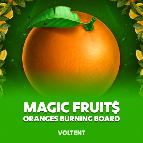 Magic Fruit$ Oranges Burning Board